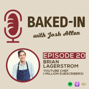 Episode 20: Brian Lagerstrom - YouTube Chef!