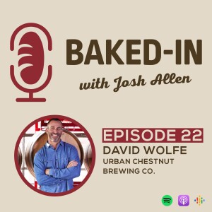 Episode 22: Dave Wolfe - Urban Chestnut Brewing Company