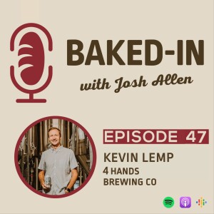 Episode 47: Kevin Lemp | 4 Hands Brewery