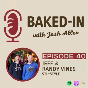 Episode 40: Jeff & Randy Vines | STL Style