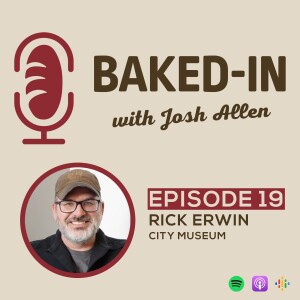 Episode 19: Rick Erwin - City Museum