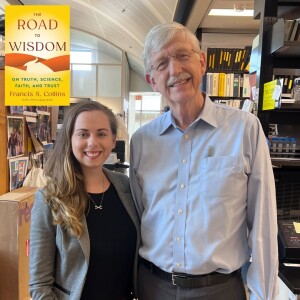 #306 NIH’s Dr. Francis Collins’ Leadership in the Human Genome Project and COVID-19