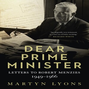 Martyn Lyons: ‘They Certainly Felt Empowered’ Writing Letters to Menzies