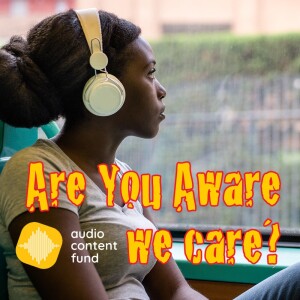 Are You Aware We Care EP6 - Meg Tearle