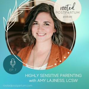 Highly Sensitive Parenting with Amy Lajiness