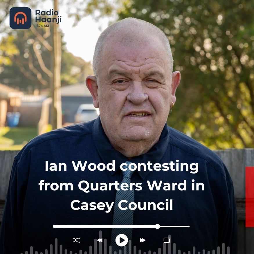 Ian Wood contesting from Quarters Ward in Casey Council | Radio Haanji