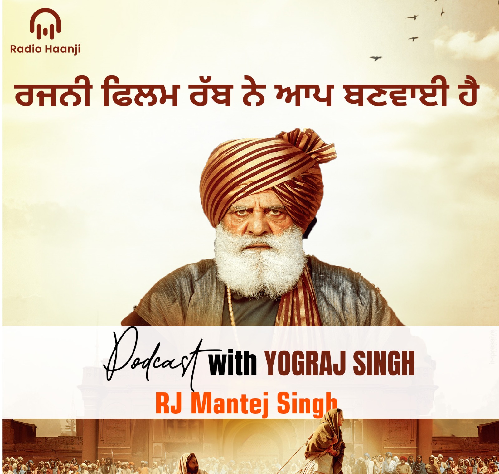 ਰਜਨੀ ਫਿਲਮ ਰੱਬ ਨੇ ਆਪ ਬਣਵਾਈ ਹੈ | Interview With Yograj Singh | RJ Mantaj Singh | Radio Haanji