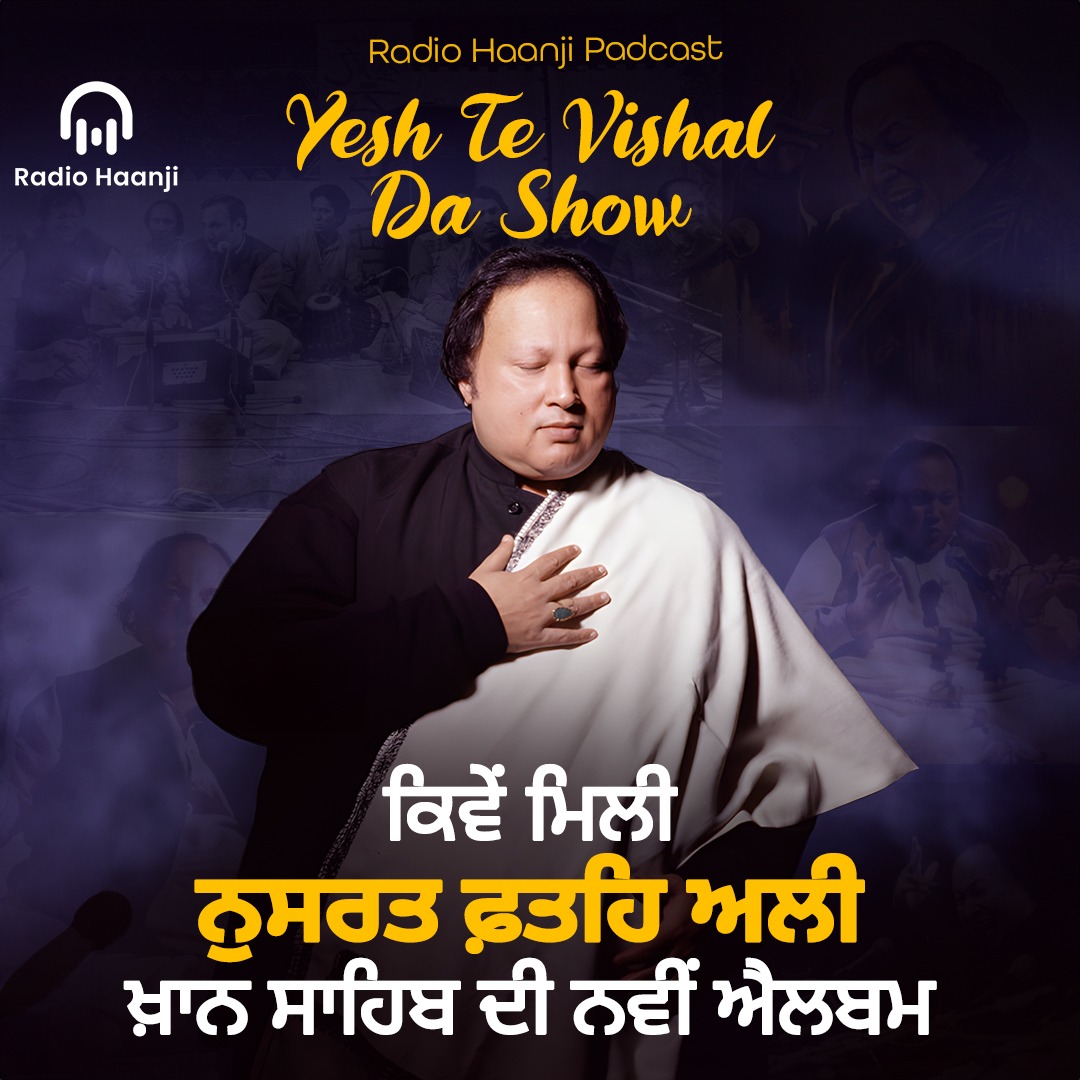 Nusrat Fateh Ali Khan, The Legend - Yash & Vishal - Radio Haanji