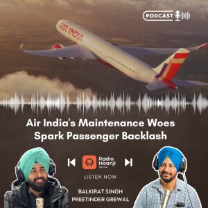 ਏਅਰ ਇੰਡੀਆ' ਨੂੰ ਟੁੱਟੀਆਂ ਸੀਟਾਂ, ਖਸਤਾ ਹਾਲ ਸਕ੍ਰੀਨਾਂ ਅਤੇ ਏਅਰ ਕੰਡੀਸ਼ਨਿੰਗ ਉੱਤੇ ਧਿਆਨ ਦੇਣ ਦੀ ਲੋੜ - The Talk Show