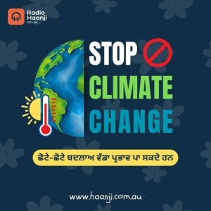 Ep 9: Global Warming ਤੋਂ ਬਚਣ ਲਈ ਅੱਜ ਤੋਂ ਹੀ ਇਹ ਛੋਟੇ-ਛੋਟੇ ਕਦਮ ਚੁੱਕਣੇ ਪੈਣਗੇ | Part 1 | Harminder Dhillon | Ranjodh Singh | Radio Haanji