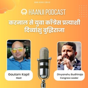Interview With Divyanshu Budhiraja | Gautam Kapil | Radio Haanji