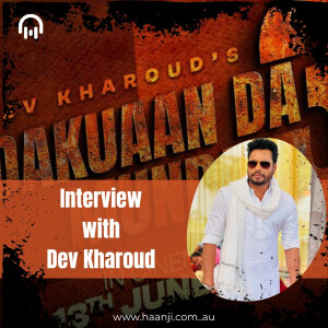 Interview With Dev Kharoud - Dakuaan Da Munda 3 - Radio Haanji