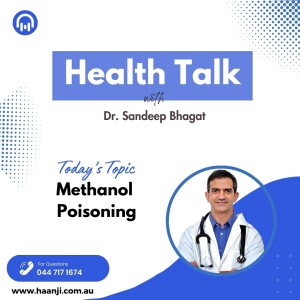 ਕੀ ਹੈ Methanol Poisoning ਅਤੇ ਕਿਵੇਂ ਇਹ ਸਾਡੀ ਸਿਹਤ ਲਈ ਹਾਨੀਕਾਰਕ ਹੈ ? Health Takh - Dr Sandeep Bhagat