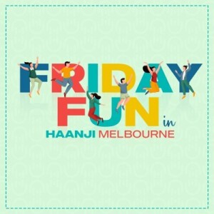 Haanji Melbourne | Fun Friday | Nonia P Dayal | Ranjodh Singh | Radio Haanji
