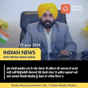 19 June,  2024 Indian News Analysis with Pritam Singh Rupal