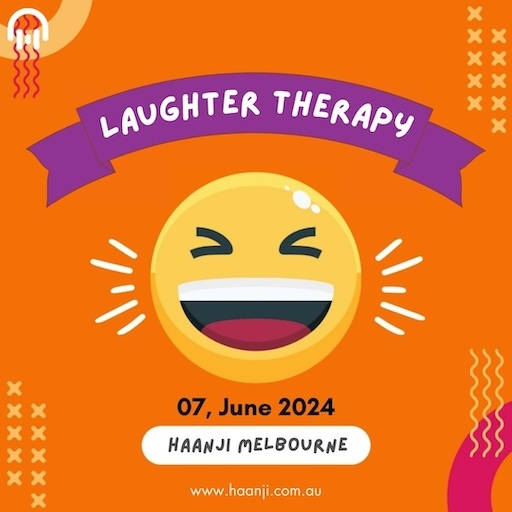 07 June - Everyday Laughter Dose In Haanji Melbourne Laughter Therapy