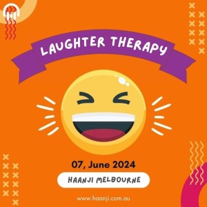 07 June - Everyday Laughter Dose In Haanji Melbourne Laughter Therapy