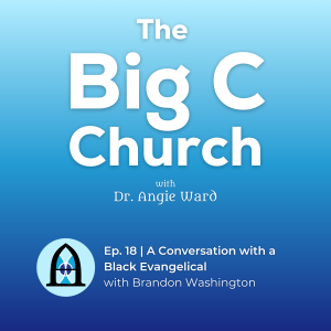 A Conversation with a Black Evangelical | What is Evangelicalism? Part 4 with Brandon Washington