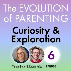 Episode 6: Curiosity & Exploration: ”What does this button do?”