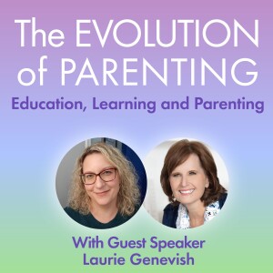 S2 The Evolution of Parenting with Laurie Genevish - "Oh, the Places You'll Go!"