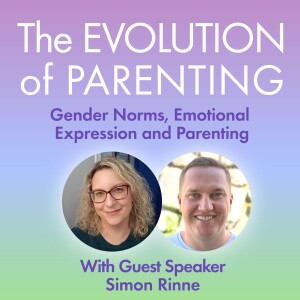 S2 The Evolution of Parenting with Simon Rinne - "Men From Mars Have Emotions Too!"