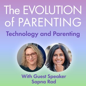 S2: The Evolution of Parenting with Sapna Rad - 
