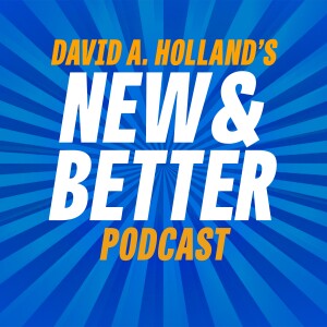 New and Better Podcast -  Episode 004