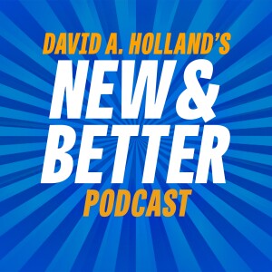 The New & Better Podcast: Episode 001