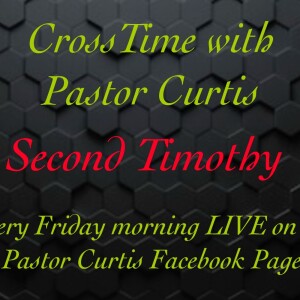 Second Timothy Chapter 2 Pt 10 (2020-12-4)