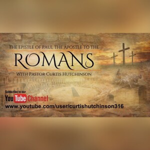 Romans Chapter 16 Pt. 5 (2020-11-30)