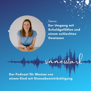 #14: Der Umgang mit Schuldgefühlen und einem schlechten Gewissen