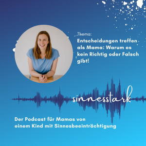 #9 Entscheidungen treffen als Mama: Warum es kein Richtig oder Falsch gibt!