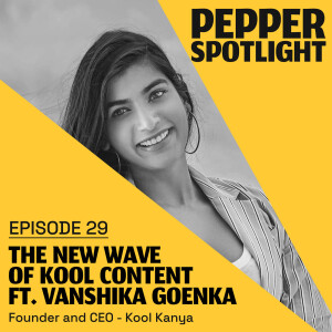 The New Wave Of Kool Content Ft. Vanshika Goenka | Ep. 29 | Kool Kanya