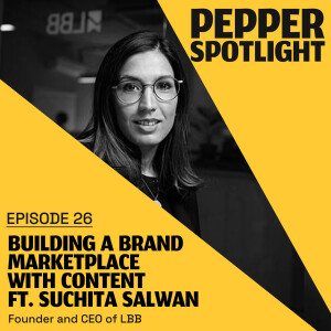 Building A Brand Marketplace With Content ft. Suchita Salwan | LBB | Ep. 26