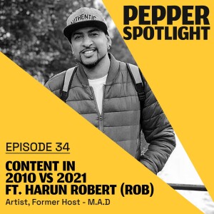 Content in 2010 vs in 2021 ft. Harun Robert (Rob) | Ep. 34