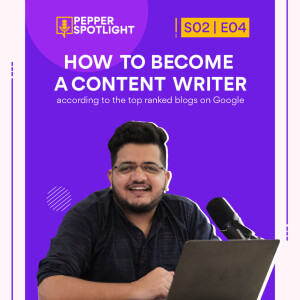 How To Become A Content Writer | S02E04