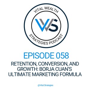 058 | Retention, Conversion, and Growth: Borja Cuan’s Ultimate Marketing Formula