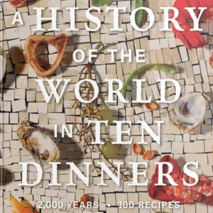 A History of the World in 10 Dinners with Chef Jay Reifel