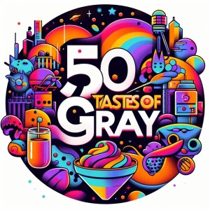 Bytes & Bites: A Savory Chat on 50 Tastes Of Gray