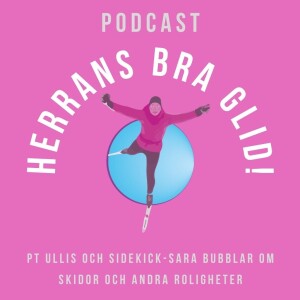 Avsnitt 1- Välkomna till Herrans bra glid!