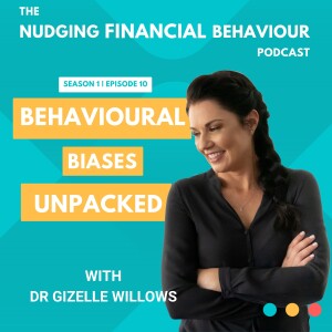 Behavioural biases unpacked - Episode 10 | Season 1