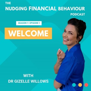 Trailer for Episode 1 - Welcome to Nudging Financial Behaviour