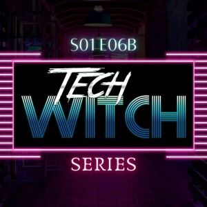 (Part 7 of 12) Muahaha! - Tech Witch Season 1