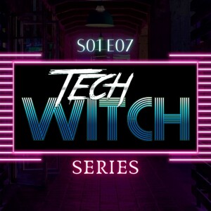(Part 8 of 12) Aaah Freak Out! - Tech Witch Season 1