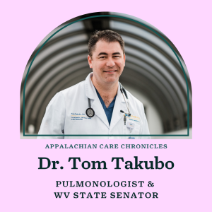 Dr. Tom Takubo, Pulmonologist & WV State Senator