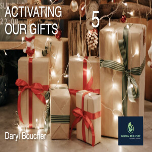 ACTIVATING OUR GIFTS PT 5