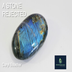 A STONE REJECTED