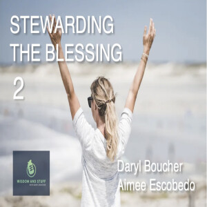 STEWARDING THE BLESSING PT 2