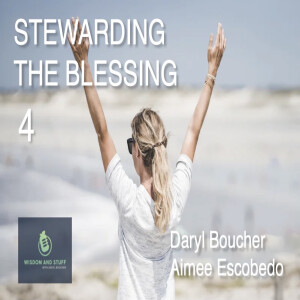 STEWARDING THE BLESSING PT 4
