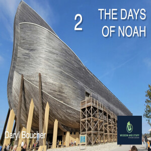 THE DAYS OF NOAH PT 2